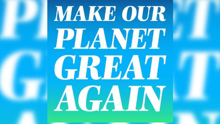 Make our Planet Great again